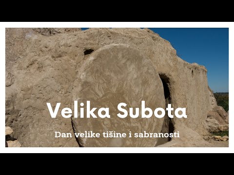 Velika Subota - Dan velike tišine i sabranosti