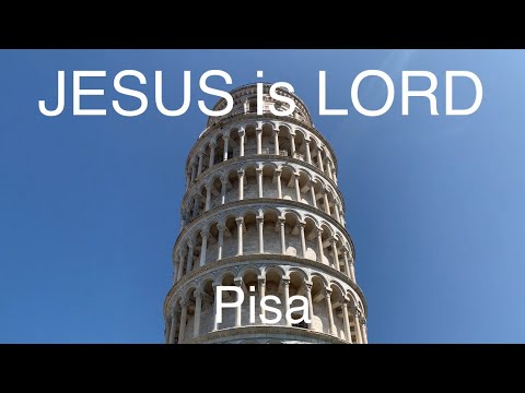 JESUS is LORD Pisa Tower, the Cathedral and the museum in Pisa by Betül Can