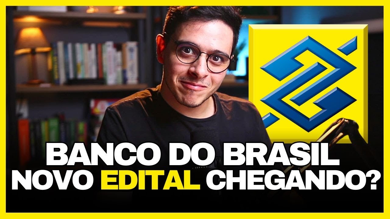🔥CONCURSO BANCO DO BRASIL l NOVO EDITAL PRÓXIMO