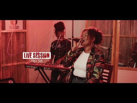 LA NIKITA - TRO TAR (LIVE SESSION)