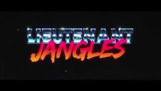 Lieutenant Jangles (2020) Video
