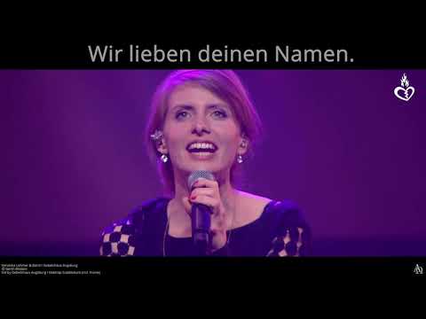 Wir lieben deinen Namen | Veronika Lohmer Band - Gebetshaus Augsburg |  Lyrics Text