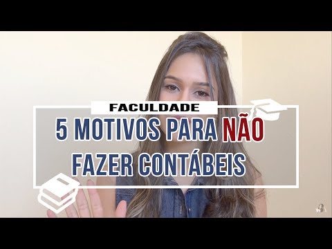 5 MOTIVOS PARA NÃO FAZER CIÊNCIAS CONTÁBEIS.