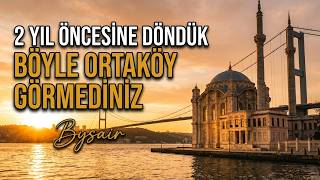 İstanbul Ortaköy’ün Büyüleyici Hali! 😍 2 Yıl Öncesinden Unutulmaz Görüntüler