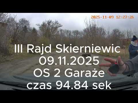 III Rajd Skierniewic 09.11.2025OS 2 Garaże czas 94.84 sek
