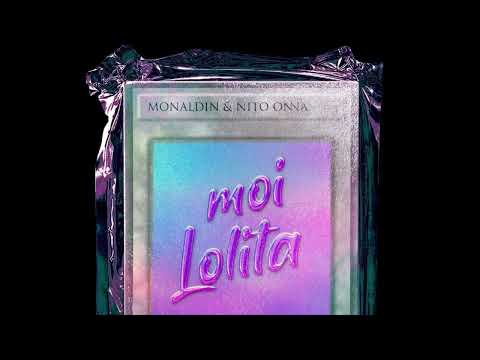Monaldin, Nito-Onna - Moi... Lolita