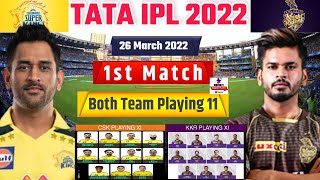 TATA IPL 2022 | 1st Match | Chennai Vs Kolkata | Both Team Confirm Playing 11 | Date, Time, Venue..