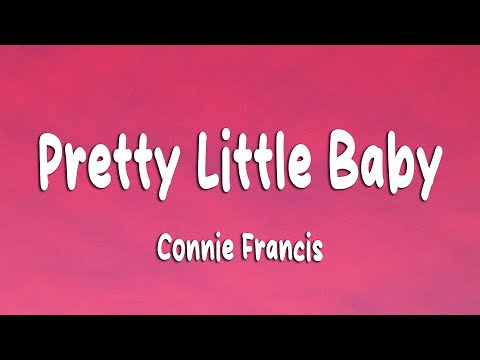 Connie Francis - Pretty Little Baby (Lyrics)