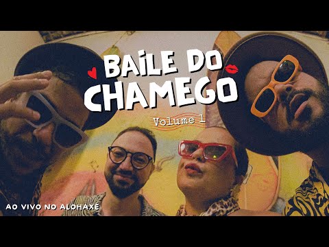 BAILE DO CHAMEGO - VOLUME 1 (audiovisual)