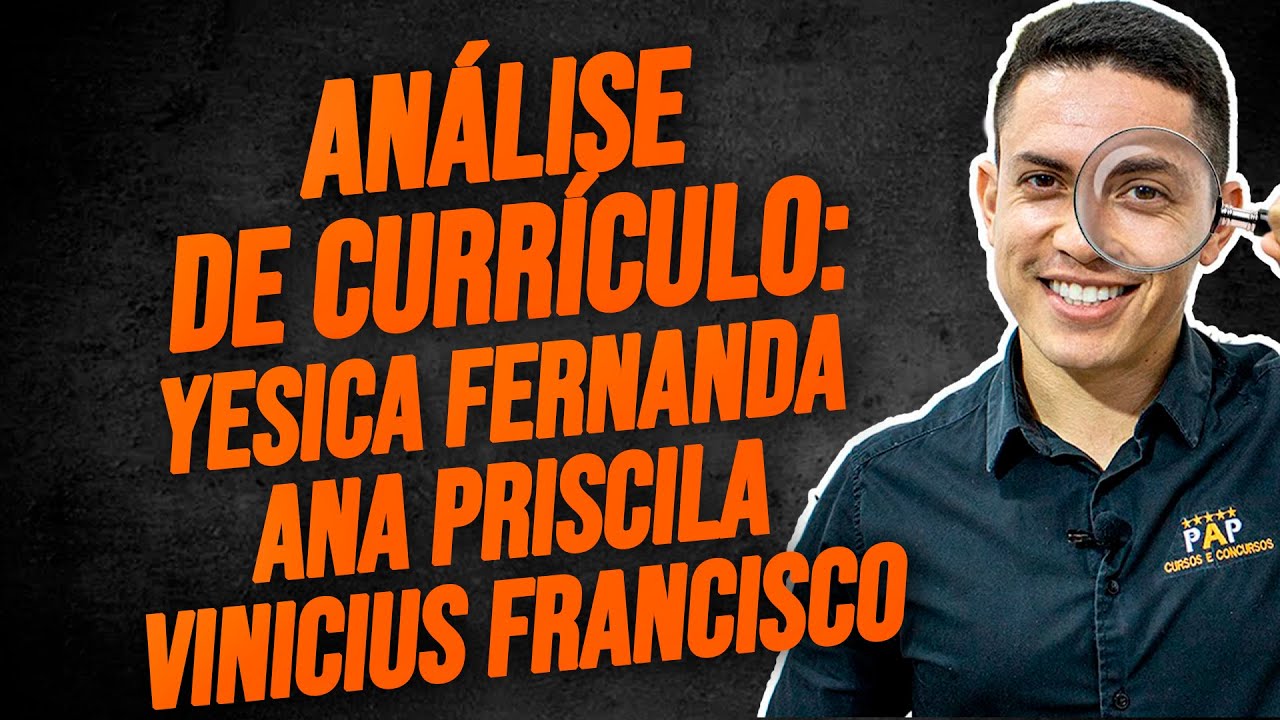 ANÁLISE DE CURRÍCULO - YESICA FERNANDA, ANA PRISCILA, VINICIUS FRANCISCO