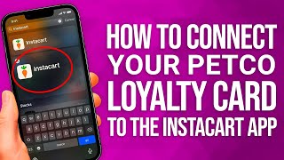 How To Connect Your Petco Loyalty Card To The Instacart App: Simple Guide!
