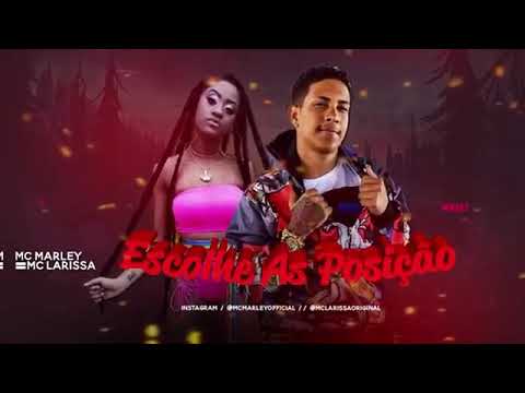 MC MARLEY E MC LARISSA escolhe a posição
