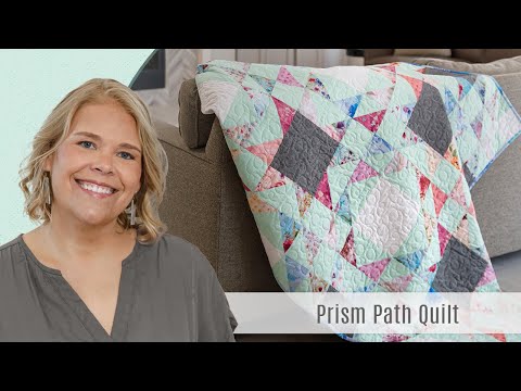 How to Make the Prism Path Quilt - Free Project Tutorial