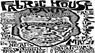 traditional fools FIRST SHOW! Fabric house party MAY 27TH 2006