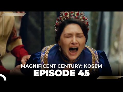 Magnificent Century: Kosem Episode 45 (English Subtitle)