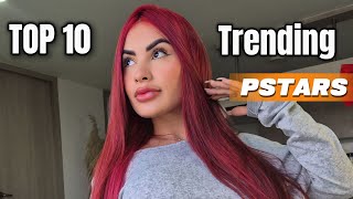Top 10 Most Popular & Trending Pstars of 2026 | Wait Until You See #1
