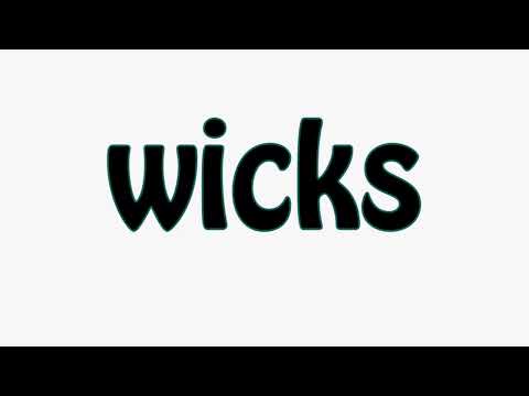 Learn How To Pronounce wicks