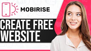 Mobirise Website Builder Tutorial 2026: Create A FREE Website With Mobirise