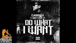 DJ Carisma ft. Iamsu!, K. Camp, RJ - Do What I Want [Thizzler.com]