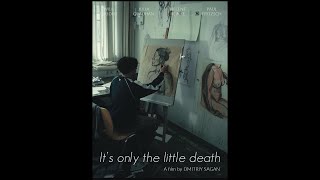 It's only the little death (short film trailer)