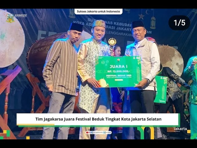 TIM JAGAKARSA JUARA FESTIVAL BEDUK TINGKAT KOTA JAKARTA SELATAN