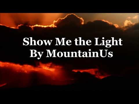 MountainUs - Show Me the Light (Official Lyric Video)