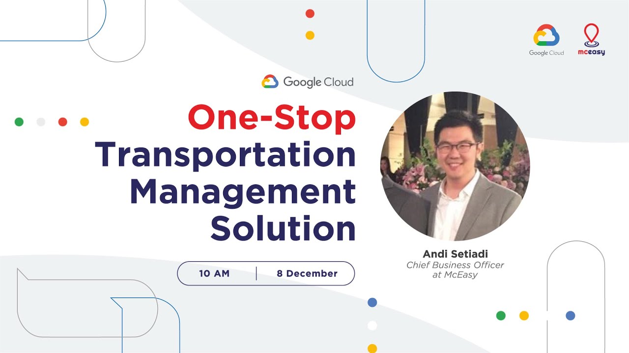 Google ISV Webinar: How Google Can Help Logistic Industry