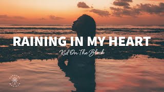 Kid On The Block - Raining In My Heart (Lyrics) ft. Denis Kalytovskyi