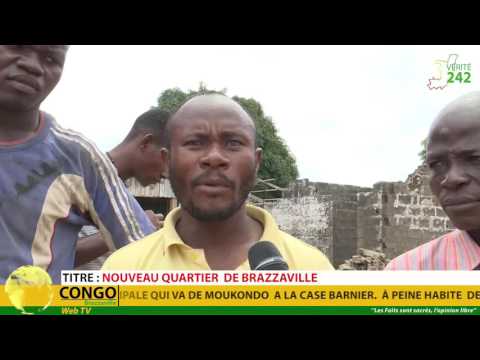 VÉRITÉ 242: Brazzaville, Naissance d'un nouveau quartier