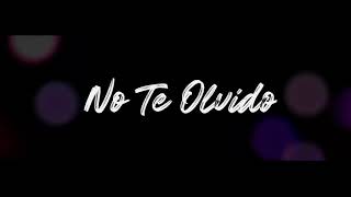 No Te Olvido Music Video