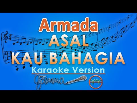Armada - Asal Kau Bahagia (Karaoke) | GMusic