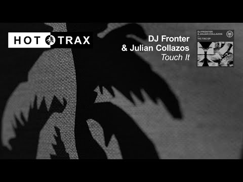 DJ Fronter & Julian Collazos - Touch It