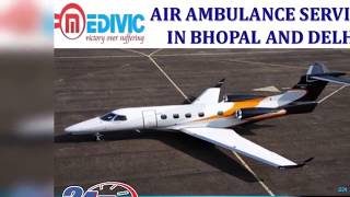 Get Prestigious Medical Rescue Air Ambulance Service in Bhopal by Medivic
