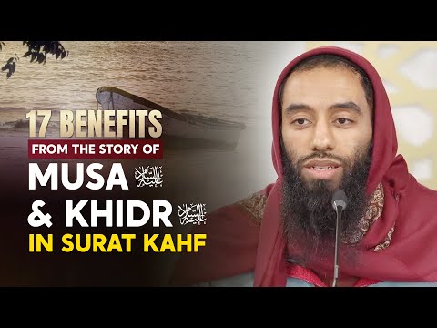 17 Lessons From The Story of Musa & Khidr (AS) || Detailed - Ust Abu Taymiyyah #Manchester