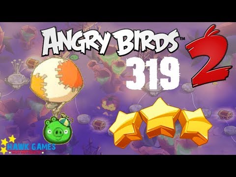 Angry Birds 2 - 3 Stars Walkthrough Level 319