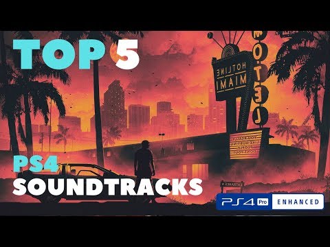 Top 5 PS4 Soundtracks