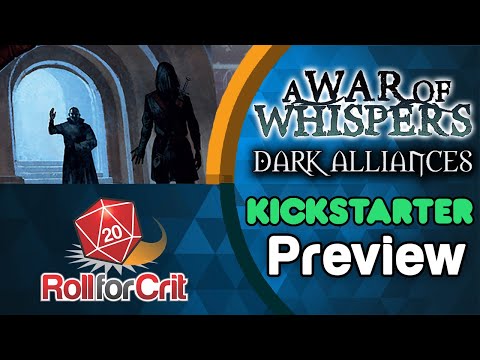 A War of Whispers: Dark Alliances Kickstarter Preview | Roll For Crit