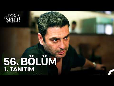 Uzak Şehir 56. Bölüm 1. Tanıtım - Ön İzleme Detayları