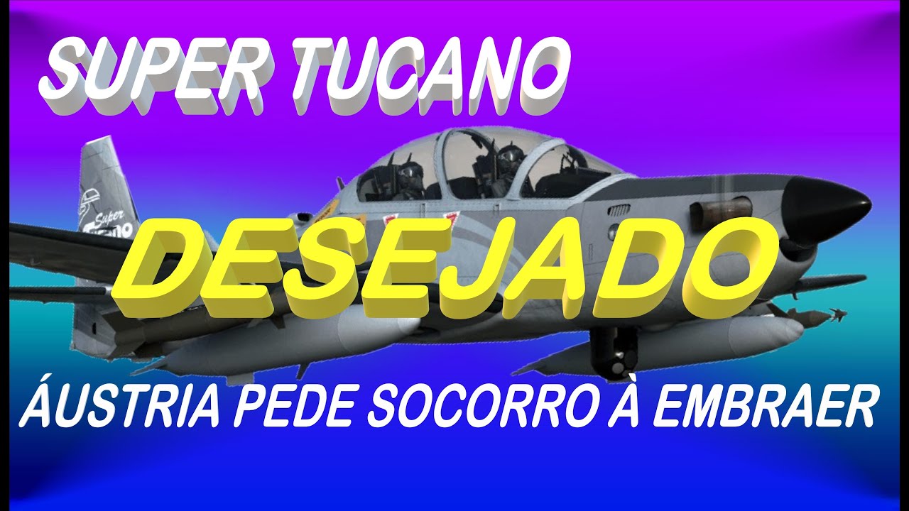 SUPER TUCANO VOLTA A SER DESEJADO