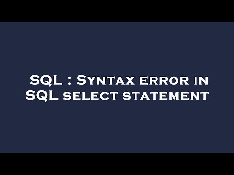 Sql Syntax Error In Sql Select Statement