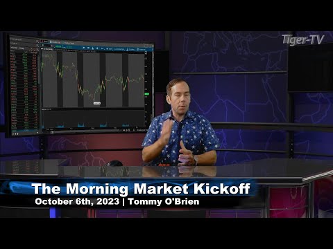 October 6th The Morning Market Kickoff with Tommy O'Brien on TFNN - 2023