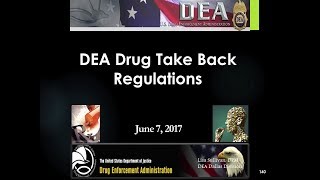 Med Take-Back Workshop 2017 - DEA Medication Take Back Regulations