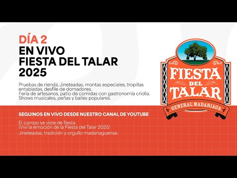 FIESTA DEL TALAR 2025 - (DIA 2) EN VIVO DESDE GENERAL MADARIAGA