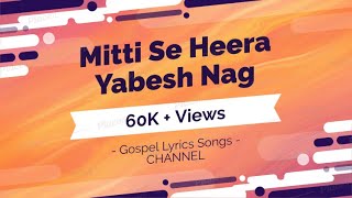 Download lagu Mitti Se Heera - Yabesh Nag - Zarurat The Band - Zarurat Ministries (lyric video) mp3 Download lagu Mitti Se Heera - Yabesh Nag - Zarurat The Band - Zarurat Ministries (lyric video) mp3