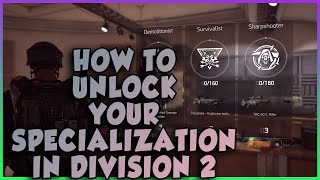 WHERE TO UNLOCK THE SPECIALIZATION IN THE DIVISION 2