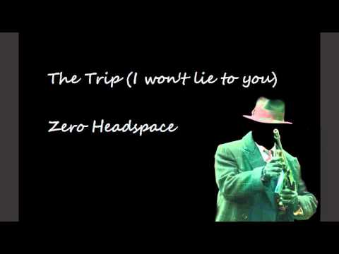 Zero Headspace - The Trip