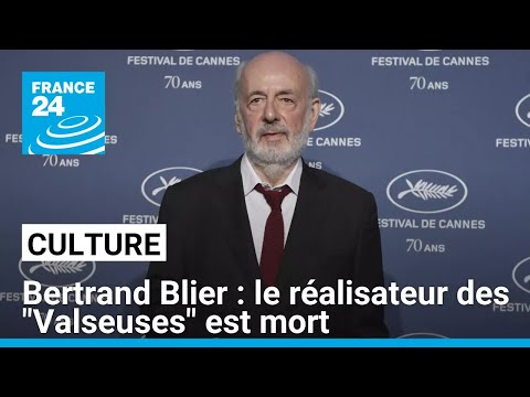 Décès du cinéaste Bertrand Blier, le réalisateur des \