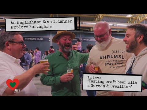 An Englishman & An Irishman Explore Portugal - Ep. 3: Tasting craft beer with a German & Brazilian