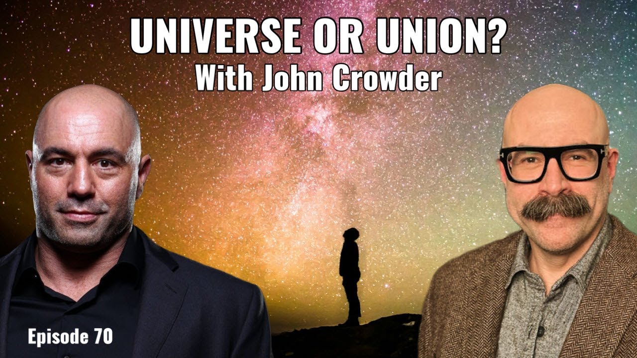 Episode 70: Universe or Union? With John Crowder