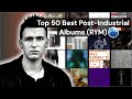 Top 50 Best Post Industrial Albums Of All Time RYM Rate Your Music Post Industrial Albums